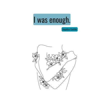 I was enough