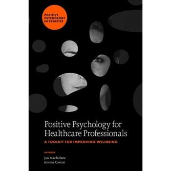 Positive Psychology for Healthcare Professionals