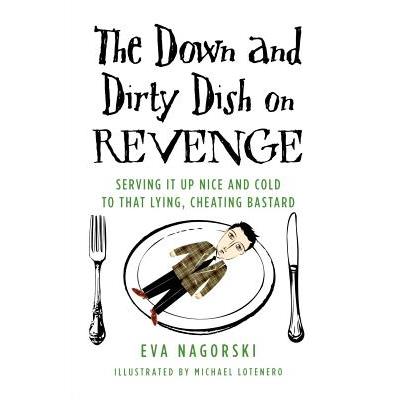 The Down and Dirty Dish on Revenge