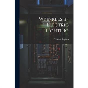 Wrinkles in Electric Lighting