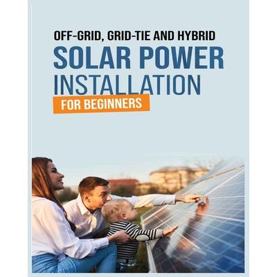 Solar Power Installation for Beginners
