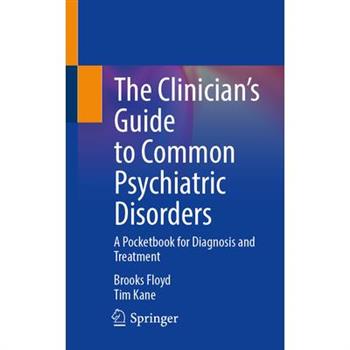 The Clinician's Guide to Common Psychiatric Disorders