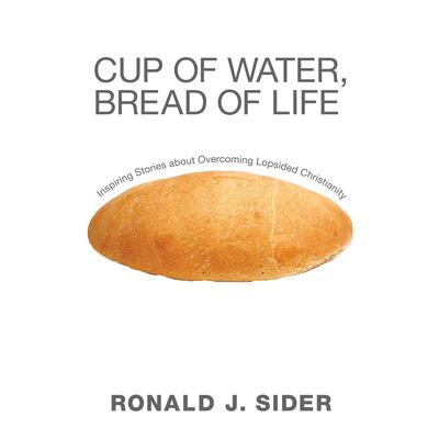 Cup of Water, Bread of Life