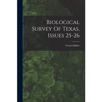 Biological Survey Of Texas, Issues 25-26