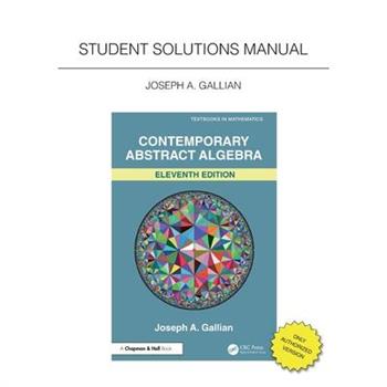Student Solutions Manual for Gallian's Contemporary Abstract Algebra