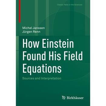 How Einstein Found His Field Equations