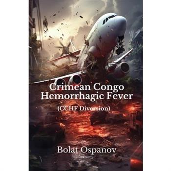 Crimean Congo Hemorrhagic Fever (CCHF diversion)