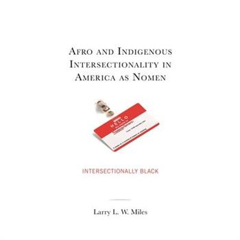 Afro and Indigenous Intersectionality in America as Nomen