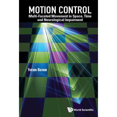 Motion Control: Multi-Faceted Movement in Space, Time and Neurological Impairment
