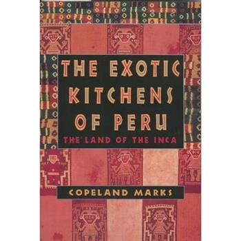 The Exotic Kitchens of Peru