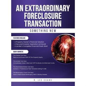 An Extraordinary Foreclosure Transaction