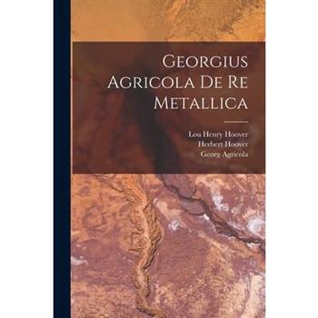 Georgius Agricola De re Metallica