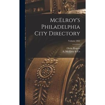 McElroy’s Philadelphia City Directory; Volume 1862