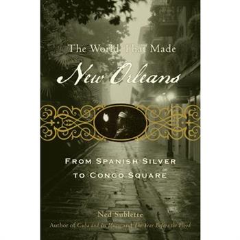 The World That Made New Orleans