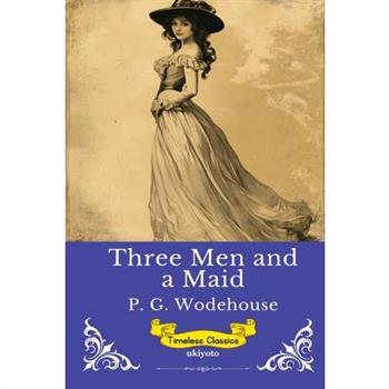Three Men and a Maid Timeless Classics
