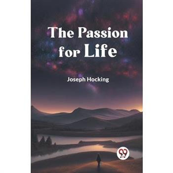 The Passion for Life