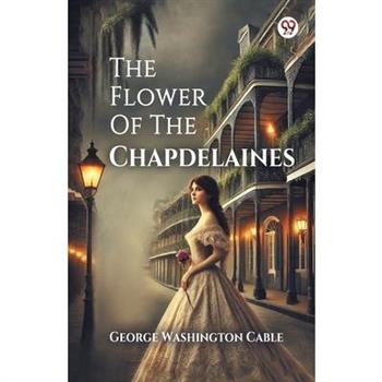 The Flower Of The Chapdelaines