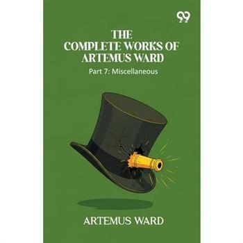 The Complete Works Of Artemus Ward