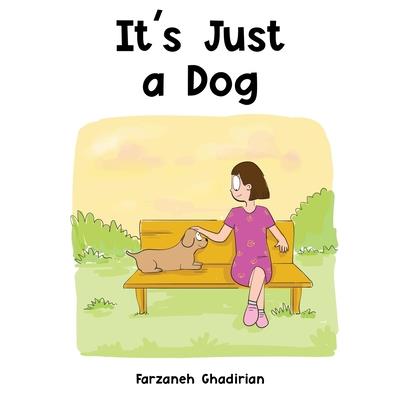It’s Just A Dog