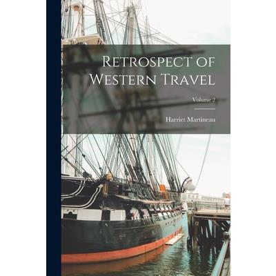 Retrospect of Western Travel; Volume 2