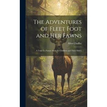 The Adventures of Fleet Foot and Her Fawns