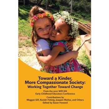 Toward a Kinder, More Compassionate Society