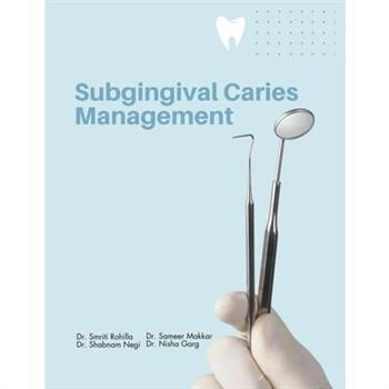 Subgingival Caries Management