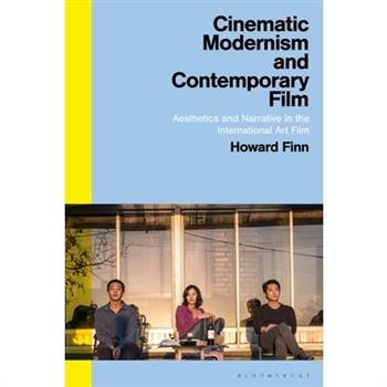 Cinematic Modernism and Contemporary Film