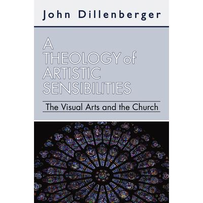 A Theology of Artistic Sensibilities