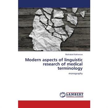 Modern aspects of linguistic research of medical terminology