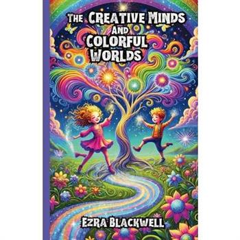 The Creative Minds and Colorful Worlds