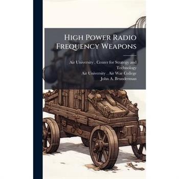 High Power Radio Frequency Weapons