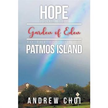 Hope From the Garden of Eden to The End of the Patmos Island