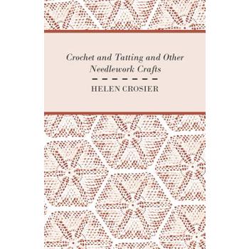 Crochet And Tatting And Other Needlework Crafts