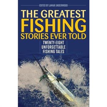 The Greatest Fishing Stories Ever Told