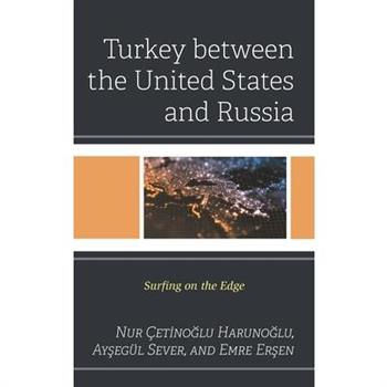 Turkey Between the United States and Russia