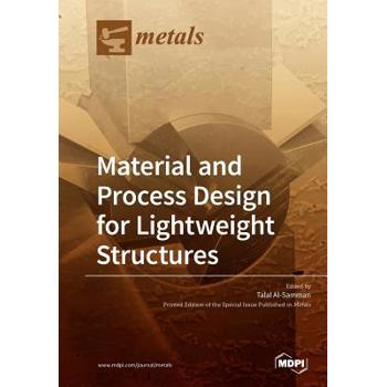 Material and Process Design for Lightweight Structures