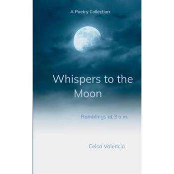 Whispers to the Moon