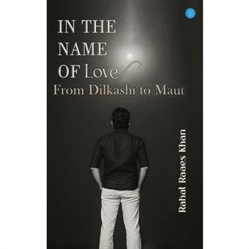 In The Name of Love (From Dilkashi to Maut)