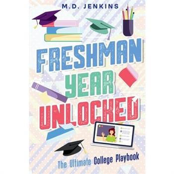 Freshman Year Unlocked