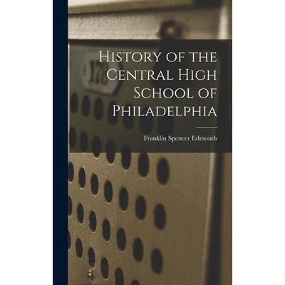 History of the Central High School of Philadelphia