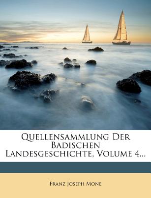 Quellensammlung Der Badischen Landesgeschichte, Volume 4...
