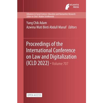 Proceedings of the International Conference on Law and Digitalization (ICLD 2022)