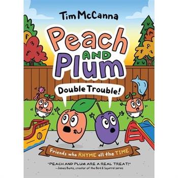 Peach and Plum: Double Trouble! (a Graphic Novel)