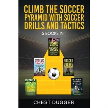 Climb the Soccer Pyramid with Soccer Drills and Tactics