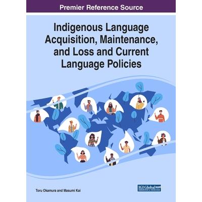 Indigenous language acquisition, maintenance, and loss and current language policies