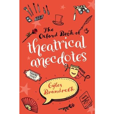 The Oxford Book of Theatrical Anecdotes