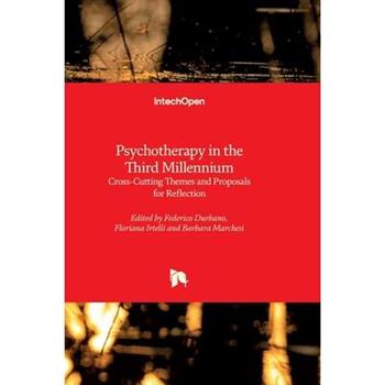 Psychotherapy in the Third Millennium - Cross-Cutting Themes and Proposals for Reflection