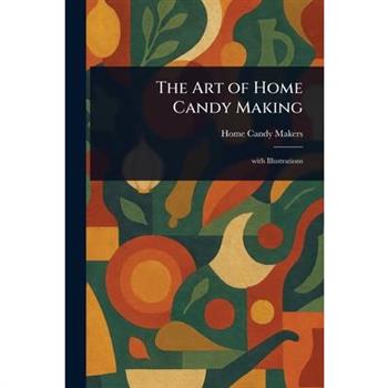 The Art of Home Candy Making