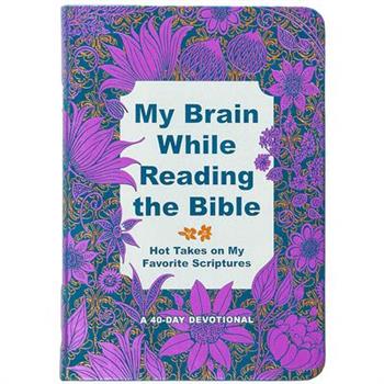 My Brain While Reading the Bible